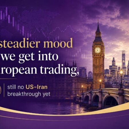 A steadier mood as we get into European trading, still no US-Iran breakthrough yet